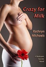 Crazy for Milk (Bedroom Secrets)