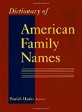 Dictionary of American Family Names: 3-Volume Set