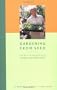 Gardening from Seed: The Keys to Success with Flowers and Vegetables