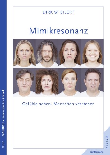 Download Mimikresonanz: Gefühle sehen. Menschen verstehen. Download Mimikresonanz: Gefühle sehen. Menschen verstehen.