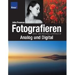 Fotografieren analog und digital: Das Universallehrbuch