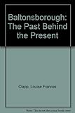 Baltonsborough : the past behing the present