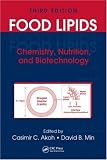 Food Lipids: Chemistry, Nutrition, and Biotechnology, Third Edition (Food Science and Technology)
