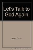 Let's talk to God again
