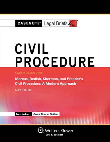 Casenote Legal Briefs: Civil Procedure, Keyed to Marcus, Redish, Sherman, and Pfander, Sixth Edition