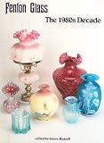 Fenton glass: The 1980s decade