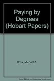 Paying by degrees : a study of the financing of higher education students by grants, loans and vouchers