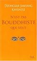 N'est pas bouddhiste qui veut