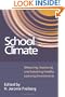 School Climate: Measuring, Improving and Sustaining Healthy Learning Environments