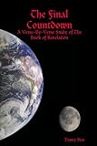 The Final Countdown: A Verse-By-Verse Study of The Book of Revelation