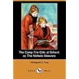 The Camp Fire Girls at School; or, The Wohelo Weavers (Dodo Press) by  Hildegard G. Frey