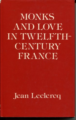 Monks and Love in Twelfth-century France: Psycho-Historical Essays