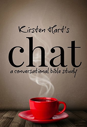 CHAT: a conversational bible study (CHAT A Conversational Bible Study Book 1)