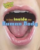 A day trip inside the human body