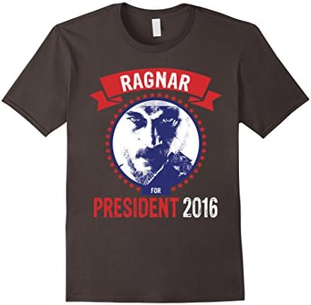 Ragnar For President 2016 Limited Edition Funny Political T - Male Large - Asphalt