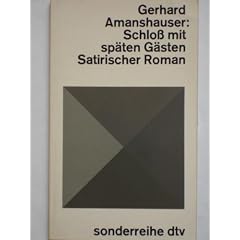 Schlo� mit sp�ten G�sten. Satirischer Roman