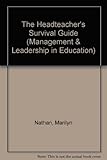 The headteacher's survival guide