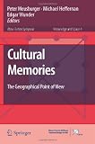 Cultural Memories: The Geographical Point of View (Knowledge and Space)