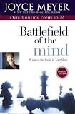 Battlefield of the Mind: Winning the Battle in Your Mind