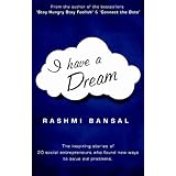 I Have a Dream (Inspiring Indian Entrepreneurs Book 3)