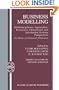 Business Modelling: Multidisciplinary Approaches- Economics, Operational, and Information Systems (In Honor of Andrew B. Whinston) (Operations Research/Computer Science Interfaces Series)
