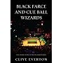 Black Farce and Cue Ball Wizards: The Inside Story of the Snooker World