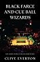Black Farce and Cue Ball Wizards: The Inside Story of the Snooker World