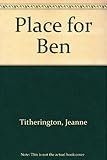 A place for Ben