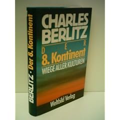 Der achte Kontinent. Wiege aller Kulturen