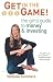 Get in the Game!: The Girls Guide to Money and Investing