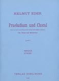 Produkt-Bild: "Pr&auml;ludium und Choral" Op. 63 Nr. 2 &uuml;ber ein altes Adventlied "Nun komm, der Heiden Heiland" Partitur f&uuml;r Oboe und Streicher von Helmut Eder