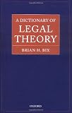 A Dictionary of Legal Theory