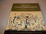 The Art of Crewel Embroidery (More than 350 Photographs, Drawings and Diagrams) Mildred J. Davis