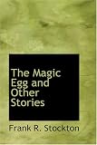  : The Magic Egg and Other Stories