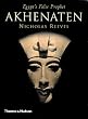 Akhenaten: Egypt's False Prophet