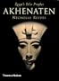 Akhenaten: Egypt's False Prophet