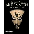 Akhenaten: Egypt's False Prophet
