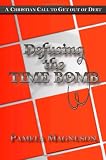 Defusing the Time Bomb: A Christian Call to Get Out of Debt