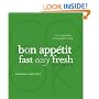 The Bon Appetit Cookbook: Fast Easy Fresh