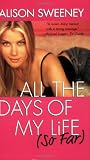 All The Days Of My Life (So Far)