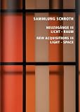 Produkt-Bild: NEUZUG&Auml;NGE III LICHT - RAUM (SAMMLUNG SCHROTH)