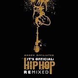 It's Official: Hip Hop Remixed ~ Arrow Affiliates