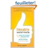 Likeable Social Media: How to Delight Your Customers, Create an Irresistible Brand, and Be Generally Amazing on Facebook (& Other Social Networks)