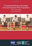 Occupational therapy with people who have had lower limb amputation : evidence-based guidelines