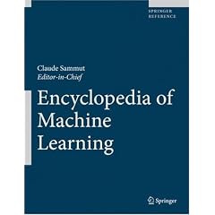 Encyclopedia of Machine Learning