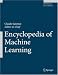 Book Encyclopedia of Machine Learning