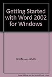 Getting started with-- Microsoft Word 2002 for Windows