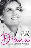 Diana: Die Biographie - Tina Brown