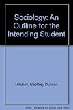 Sociology: an outline for the intending student