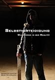 Produkt-Bild: Selbstverteidigung - Willkommen in der Realit&auml;t